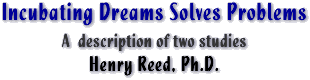 Incubating Dreams Solves Problems